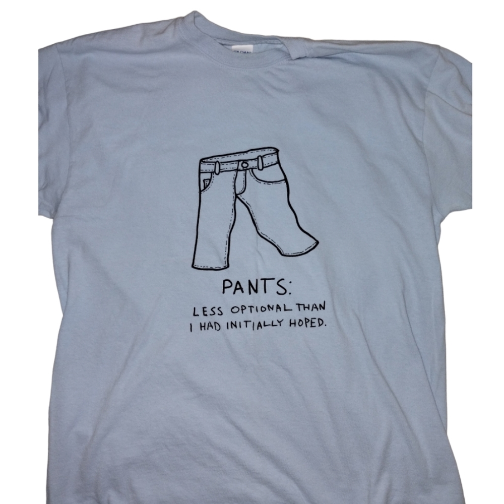 Pants are overrated